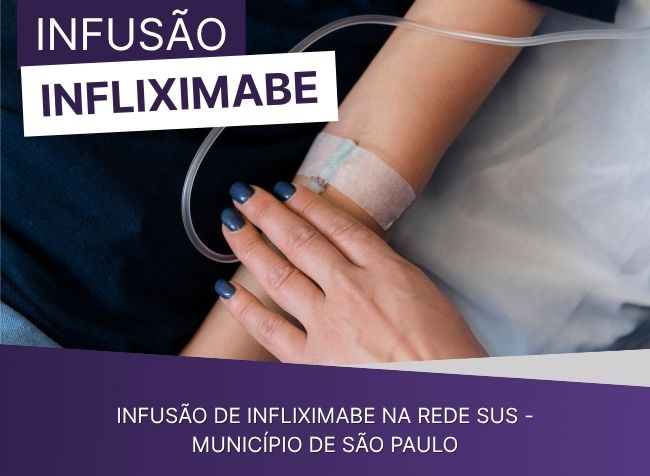Infusão de Infliximabe na Rede SUS - Município de  São Paulo